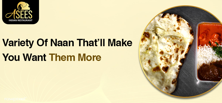 Variety Of Naan That’ll Make You Want Them More